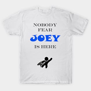 NOBODY FEAR - JOEY T-Shirt